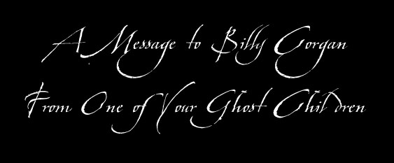 A Message to Billy Corgan: From One of Your Ghost Children
